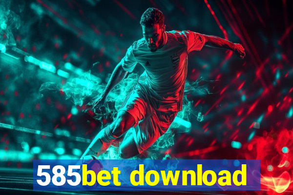 585bet download